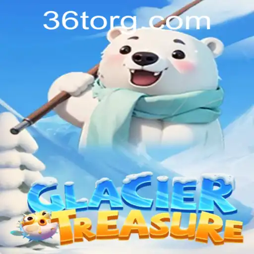 Discover GlacierTreasure: An Exciting Adventure with 36T.COM